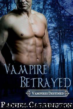 Vampire Betrayed (Vampires Destined) by Rachel Carrington