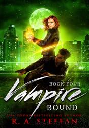 Vampire Bound: Book Four by R. A. Steffan