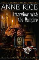 Vampire Chronicles 01 - Interview With The Vampire by Rice Anne