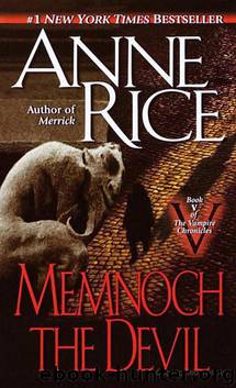 Vampire Chronicles 05 - Memnoch The Devil by Anne Rice