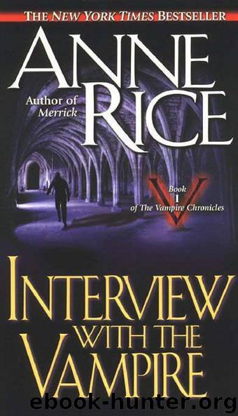 Vampire Chronicles 1: Interview with the vampire by Rice Anne