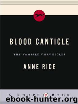 Vampire Chronicles 12 - Blood Canticle by Anne Rice