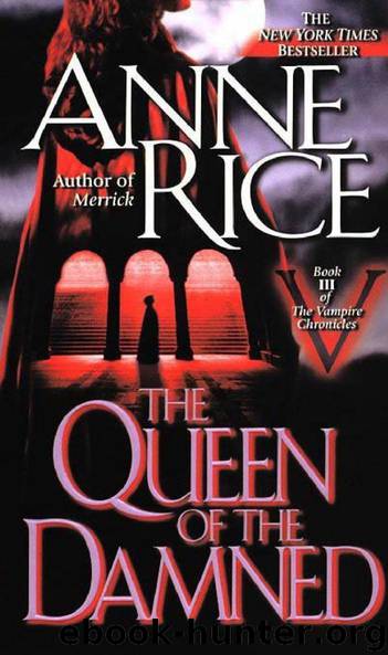 Vampire Chronicles 3: The Queen of the Damned by Rice Anne