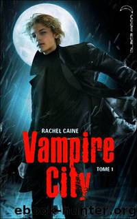 Vampire City 1 - Bienvenue en enfer by Rachel Caine