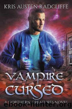 Vampire Cursed (Northern Creatures Book 2) by Kris Austen Radcliffe