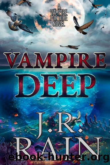 Vampire Deep (Vampire for Hire Book 30) by J.R. Rain