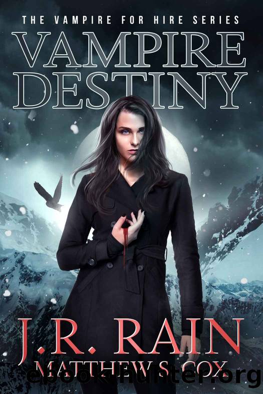 Vampire Destiny (Vampire for Hire Book 19) by J.R. Raim & Matthew S. Cox
