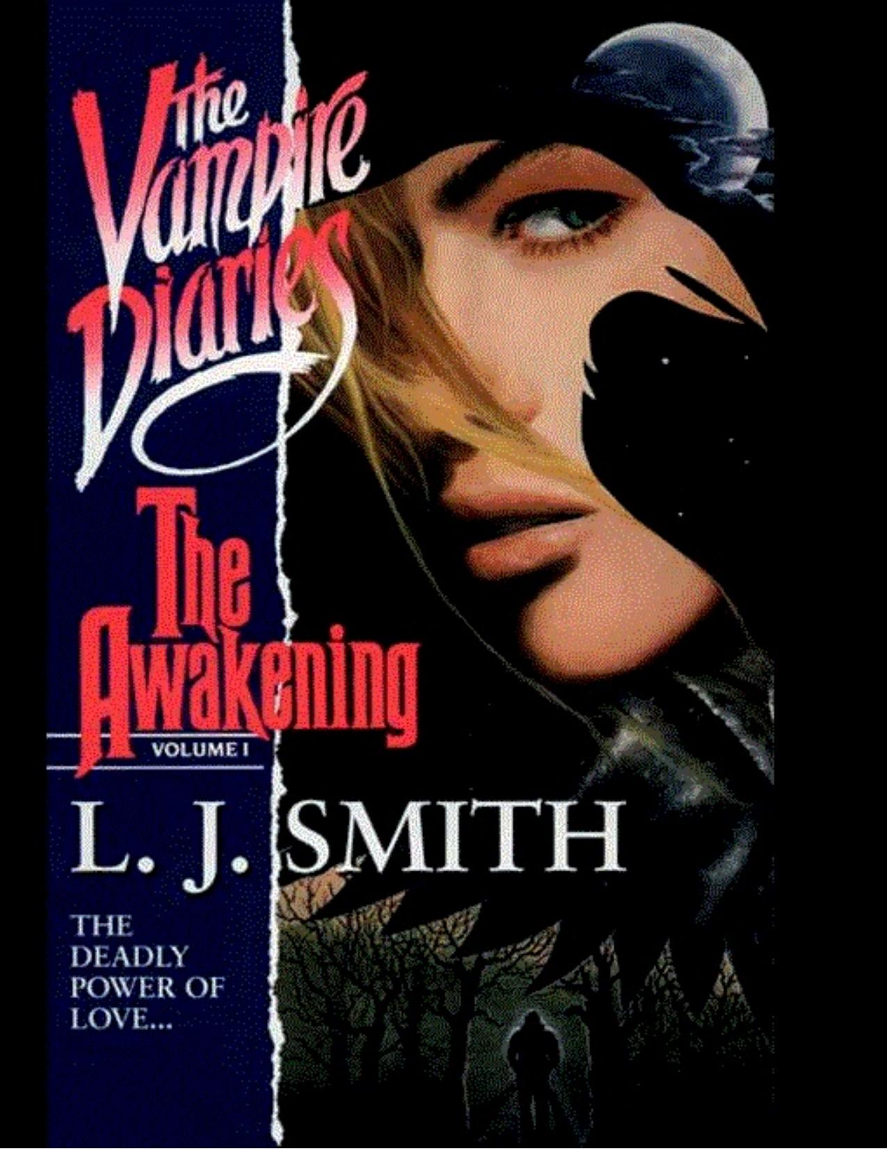 Vampire Diaries #1: The Awakening by L. J. Smith