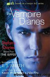 Vampire Diaries: Stefan's Diaries 4: The Ripper by L J Smith