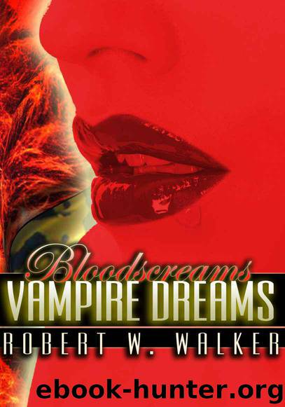 Vampire Dreams (Bloodscreams #1) by Walker Robert W