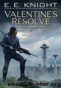 Vampire Earth 6: Valentine's Resolve by E. E. Knight