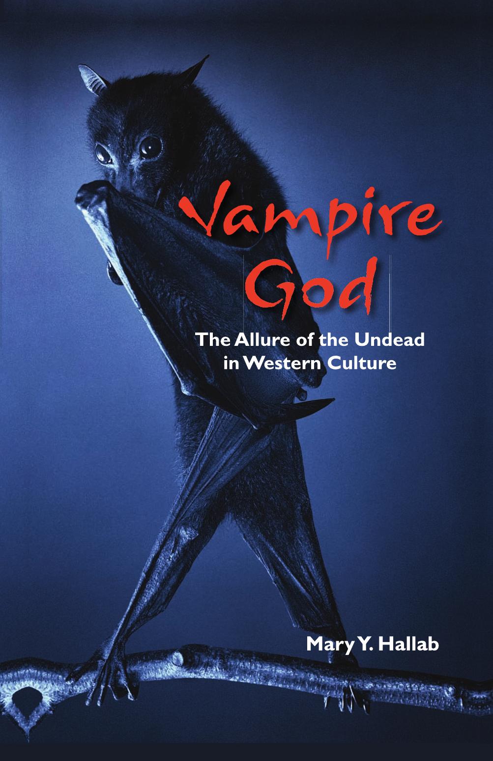Vampire God; Tha Allure of the Dead in Western Culture by Unknown