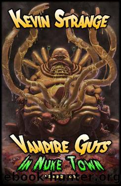 Vampire Guts in Nuke Town by Kevin Strange