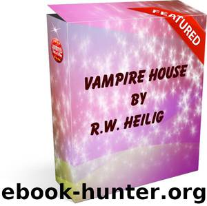 Vampire House by R.W. Heilig