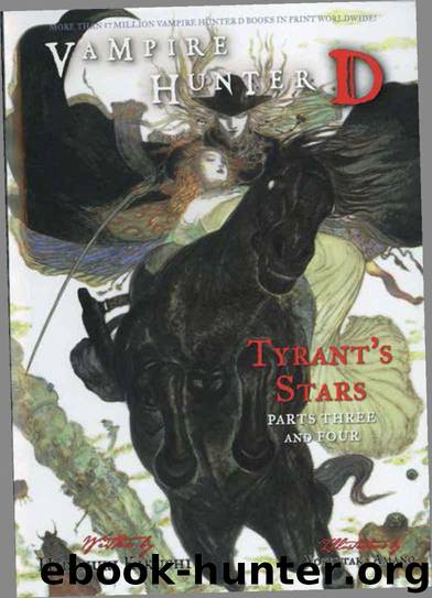 Vampire Hunter D Vol. 17 - Tyrant's Stars Parts 3 N 4 by Tyrant's Stars Parts 3 N 4