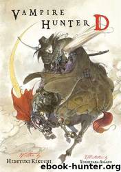 Vampire Hunter D Volume 1 : Vampire Hunter D by unknow