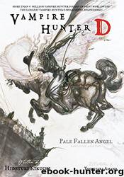 Vampire Hunter D Volume 11: Pale Fallen Angel Parts One and Two by Hideyuki Kikuchi & Yoshitaka Amano
