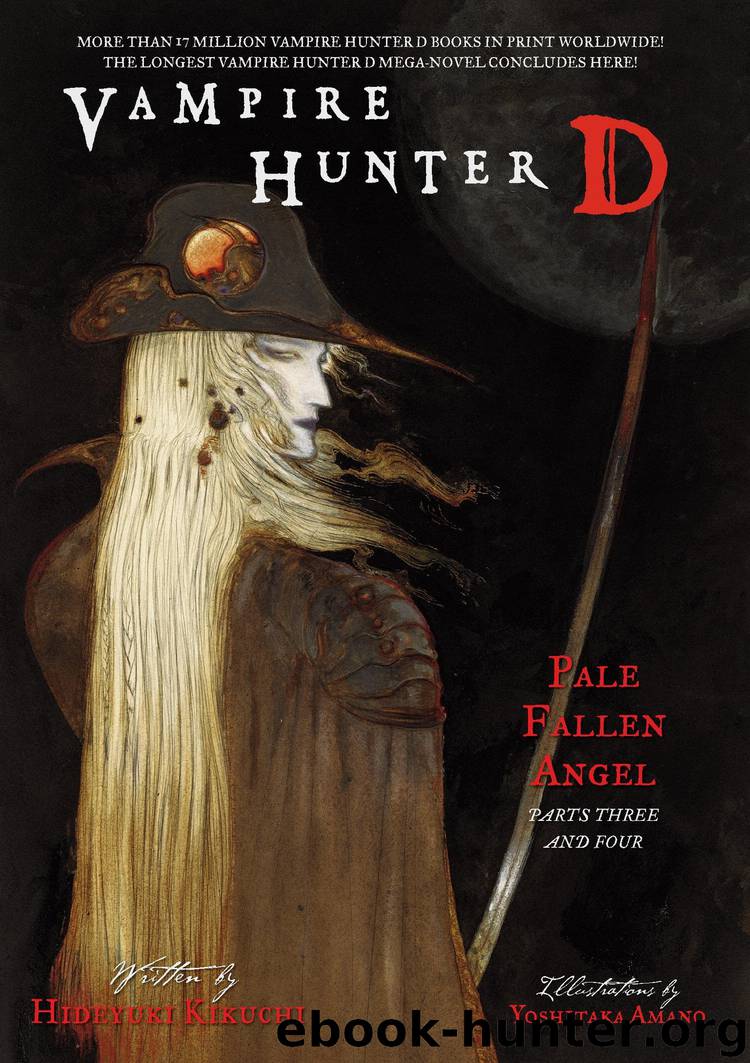 Vampire Hunter D Volume 12: Pale Fallen Angel Parts 3 & 4 by Hideyuki Kikuchi & Yoshitaka Amano