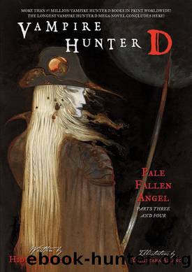 Vampire Hunter D Volume 12: Pale Fallen Angel Parts 3 & 4: Pale Fallen Angel v. 12, Pt. 3 & 4 by Hideyuki Kikuchi