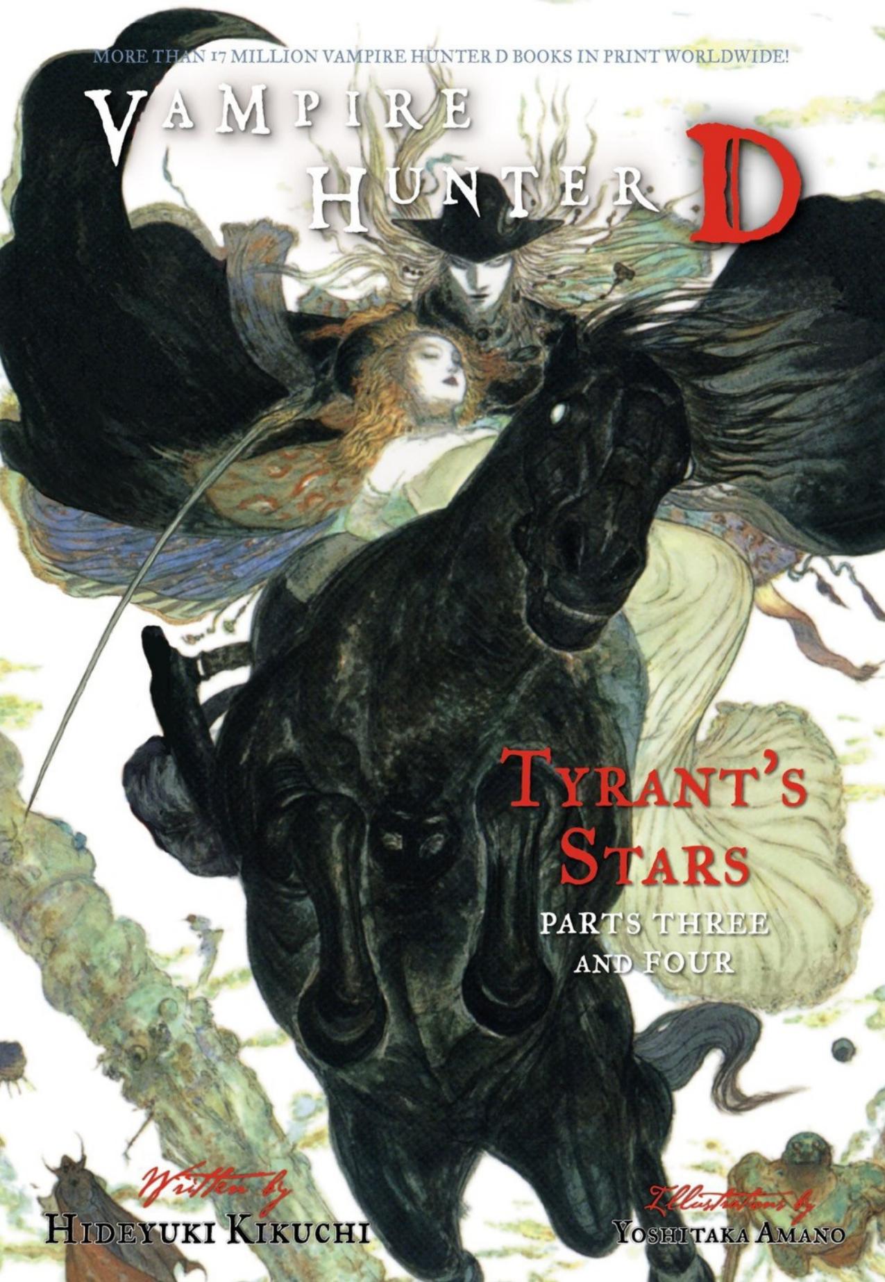 Vampire Hunter D Volume 17: Tyrant's Stars Parts 3 & 4 by Hideyuki Kikuchi & Yoshitaka Amano
