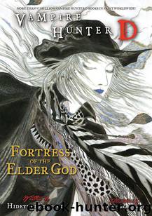 Vampire Hunter D Volume 18- Fortress of the Elder God by Hideyuki Kikuchi