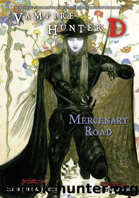 Vampire Hunter D Volume 19: Mercenary Road by Hideyuki Kikuchi & Yoshitaka Amano