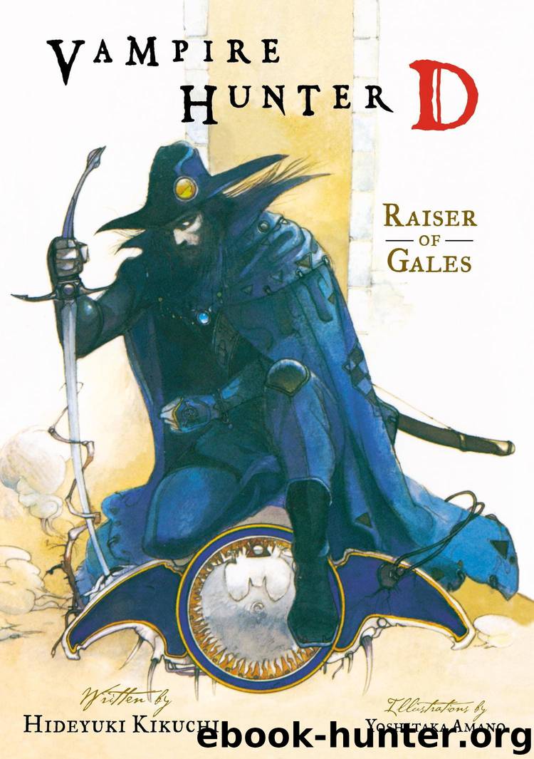 Vampire Hunter D Volume 2: Raiser of Gales by Hideyuki Kikuchi & Yoshitaka Amano & Kevin Leahy