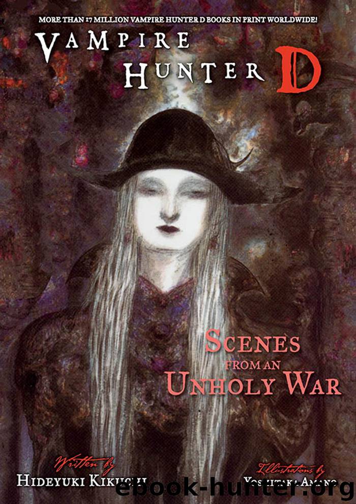 Vampire Hunter D Volume 20 : Scenes from An Unholy War by Hideyuki Kikuchi & Yoshitaka Amano