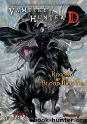 Vampire Hunter D Volume 21 : Record of the Blood Battle by Hideyuki Kikuchi & Yoshitaka Amano