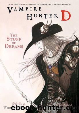Vampire Hunter D Volume 5: The Stuff of Dreams by Hideyuki Kikuchi