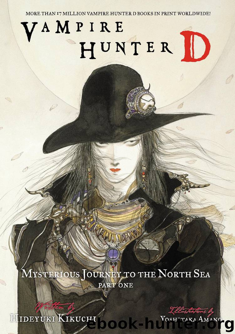 Vampire Hunter D Volume 7: Mysterious Journey to the North Sea, Part One by Hideyuki Kikuchi & Yoshitaka Amano