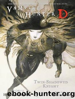 Vampire Hunter D, Vol. 13: Twin-Shadowed Knight Parts 1 & 2 by Hideyuki Kikuchi & Yoshitaka Amano