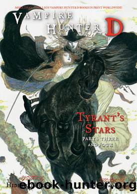 Vampire Hunter D, Vol. 17: Tyrant's Stars, Parts 3 & 4 by Hideyuki Kikuchi & Yoshitaka Amano