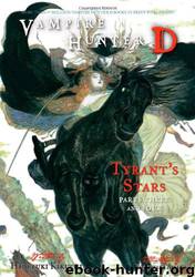 Vampire Hunter D, Vol. 17: Tyrant's Stars, Parts Three and Four by Hideyuki Kikuchi