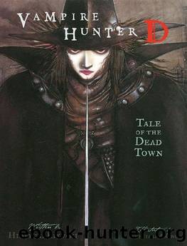 Vampire Hunter D, Vol. 4: Tale of the Dead Town by Hideyuki Kikuchi & Yoshitaka Amano