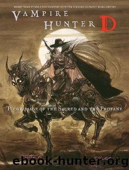 Vampire Hunter D, Vol. 6: Pilgrimage of the Sacred and the Profane by Hideyuki Kikuchi & Yoshitaka Amano