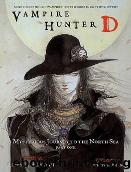 Vampire Hunter D, Vol. 7: Mysterious Journey to the North Sea, Part One by Hideyuki Kikuchi & Yoshitaka Amano