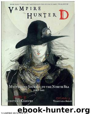Vampire Hunter D, Vol. 7: Mysterious Journey to the North Sea, Part One by Hideyuki Kikuchi