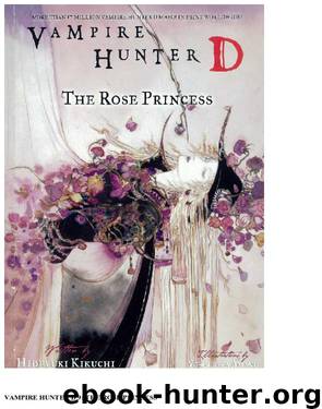 Vampire Hunter D, Vol. 9: The Rose Princess by Hideyuki Kikuchi