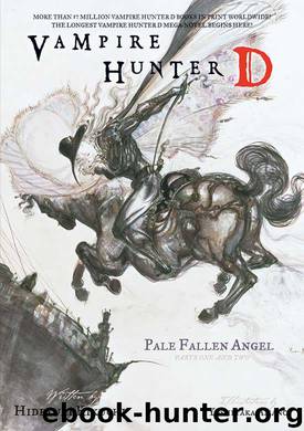 Vampire Hunter D: Pale Fallen Angel Parts One and Two by Unknown