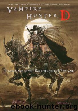 Vampire Hunter D: Pilgrimage of the Sacred and the Profane by Hideyuki Kikuchi