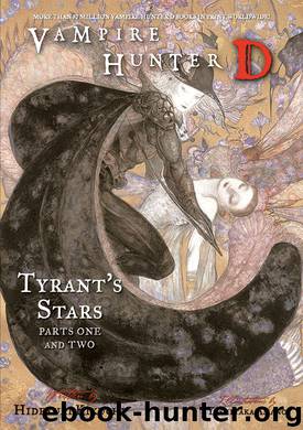 Vampire Hunter D: Tyrant's Stars Parts One and Two by Unknown