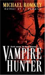 Vampire Hunter by Michael Romkey