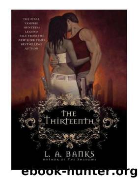 Vampire Huntress 12 - The Thirteenth by L.A. Banks