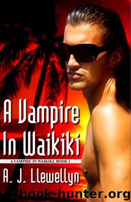 Vampire In Waikiki 01 - A Vampire In Waikiki by A.J. Llewellyn