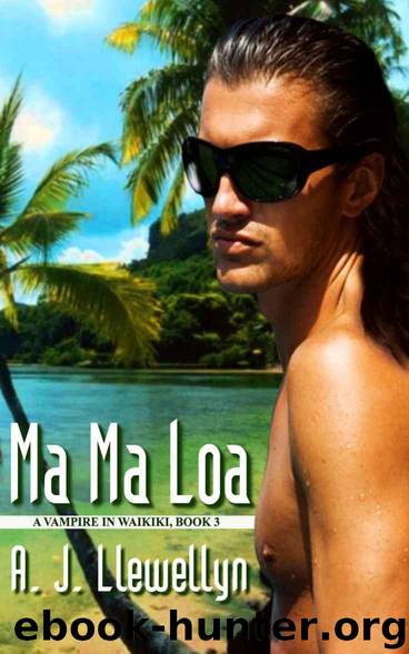 Vampire In Waikiki 03 - Ma Ma Loa by A.J. Llewellyn