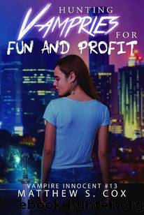Vampire Innocent | Book 13 | Hunting Vampires For Fun & Profit by Cox Matthew S