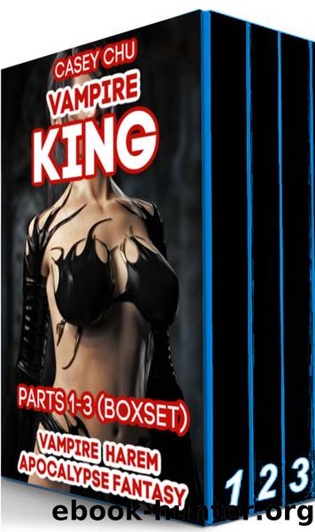 Vampire King: Parts 1-3 (Boxset) by Chu Casey