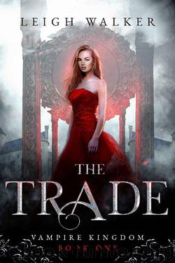 Vampire Kingdom 1: The Trade by Leigh Walker