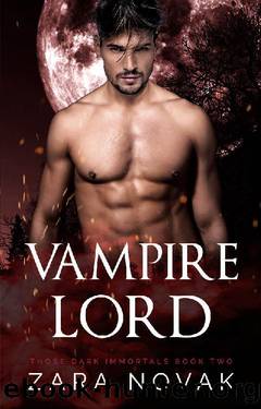 Vampire Lord (Those Dark Immortals Book 2) by Zara Novak